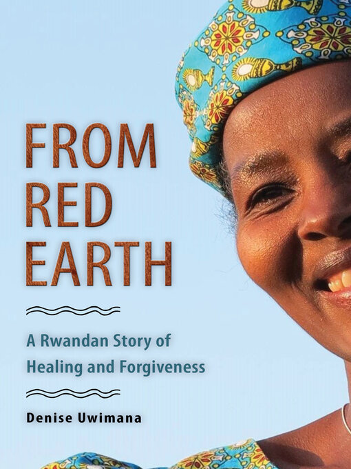 Title details for From Red Earth by Denise Uwimana - Wait list